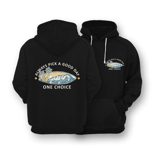 Sustainable Hoodie - Pick A Good Day