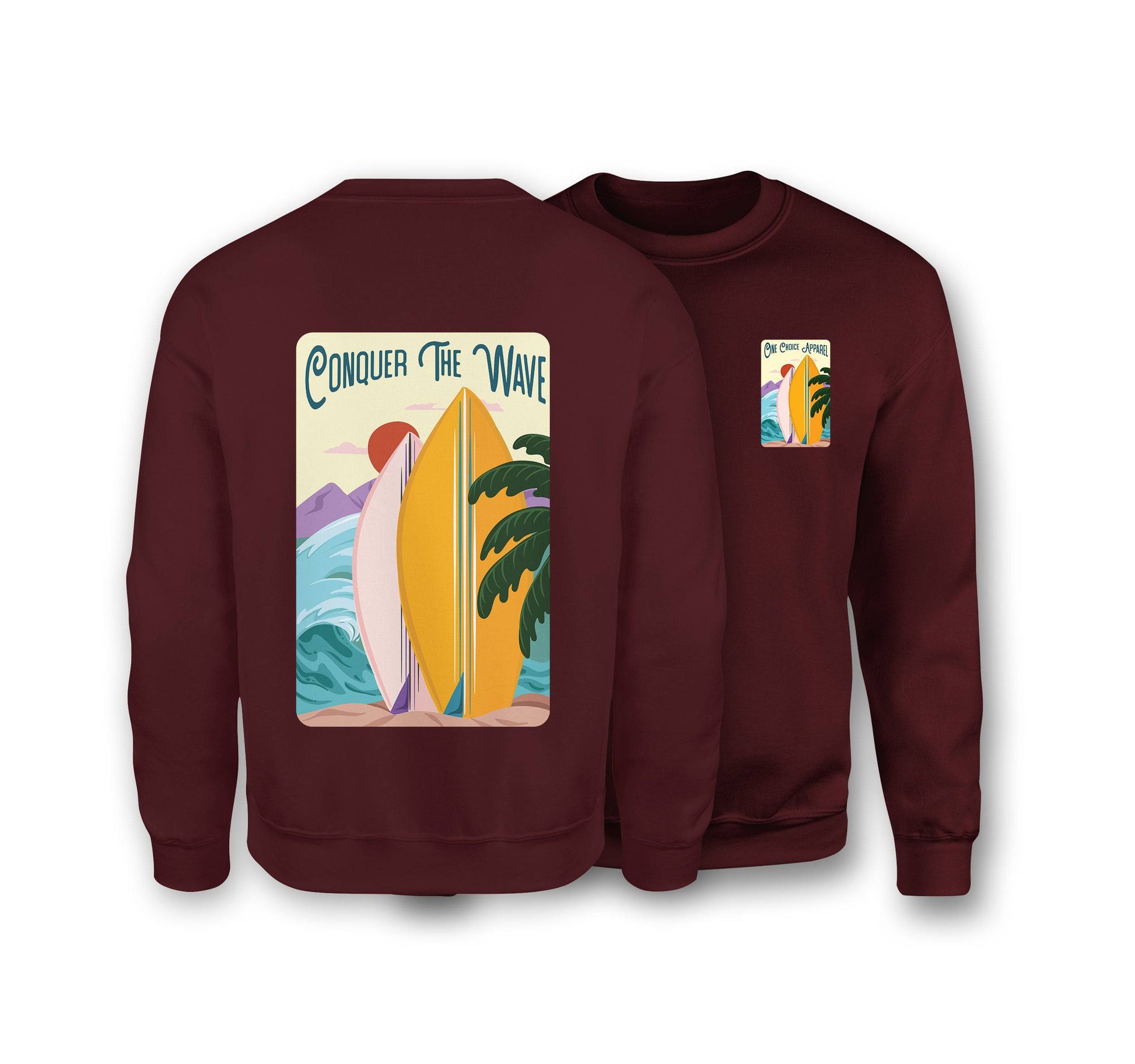 Conquer The Wave Sweatshirt - Organic Cotton Sweatshirt - One Choice Apparel