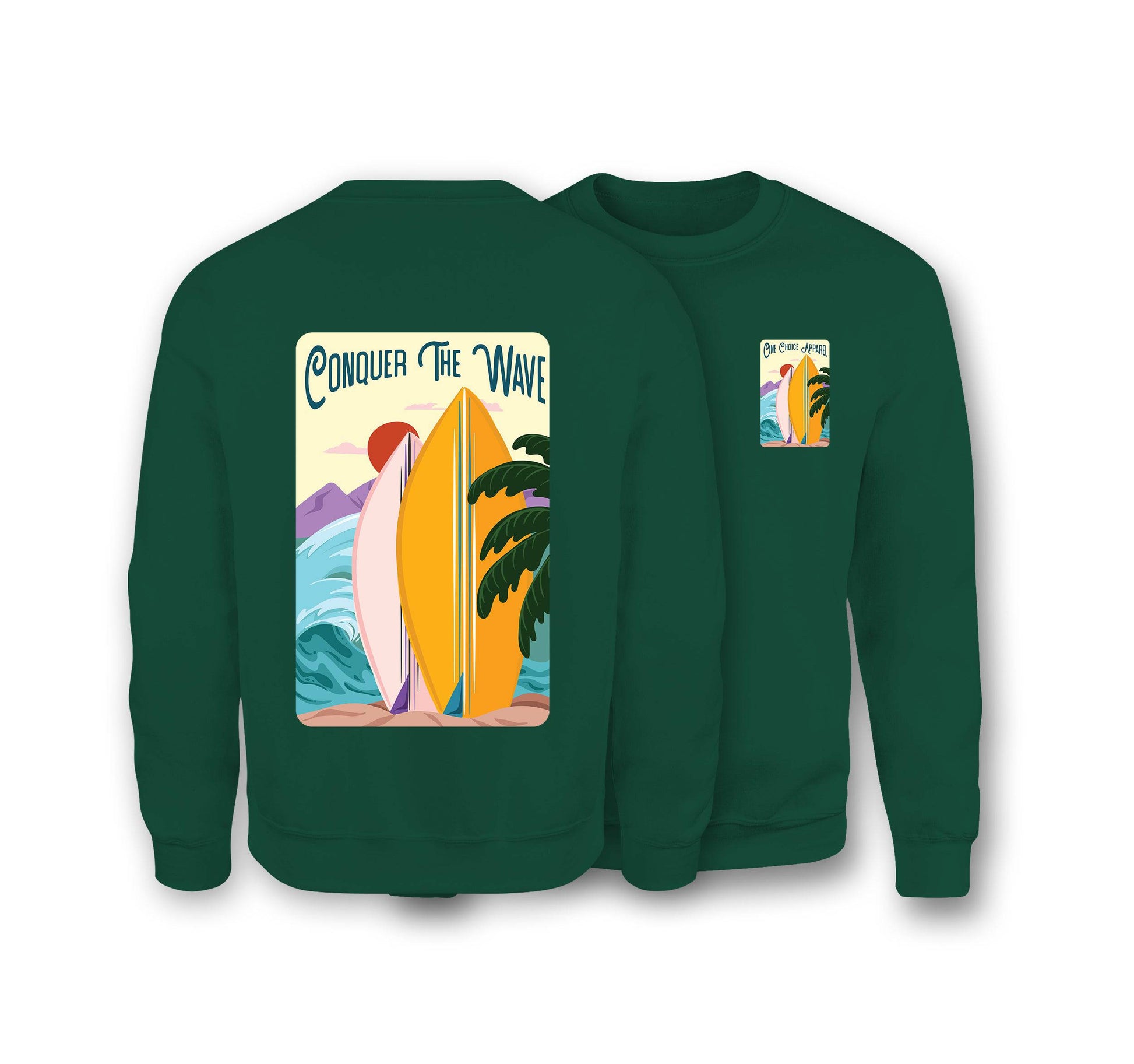 Conquer The Wave Sweatshirt - Organic Cotton Sweatshirt - One Choice Apparel