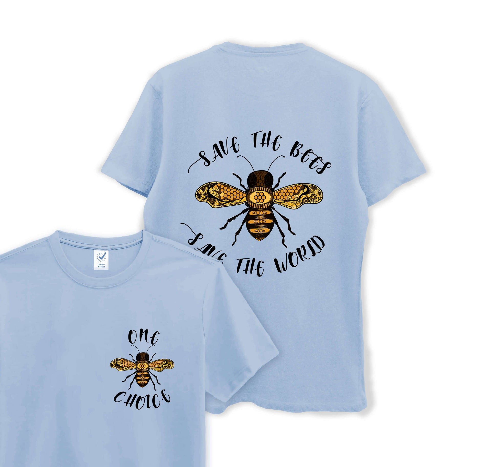 Save The Bees, Save The World- Organic Cotton Tee - One Choice Apparel