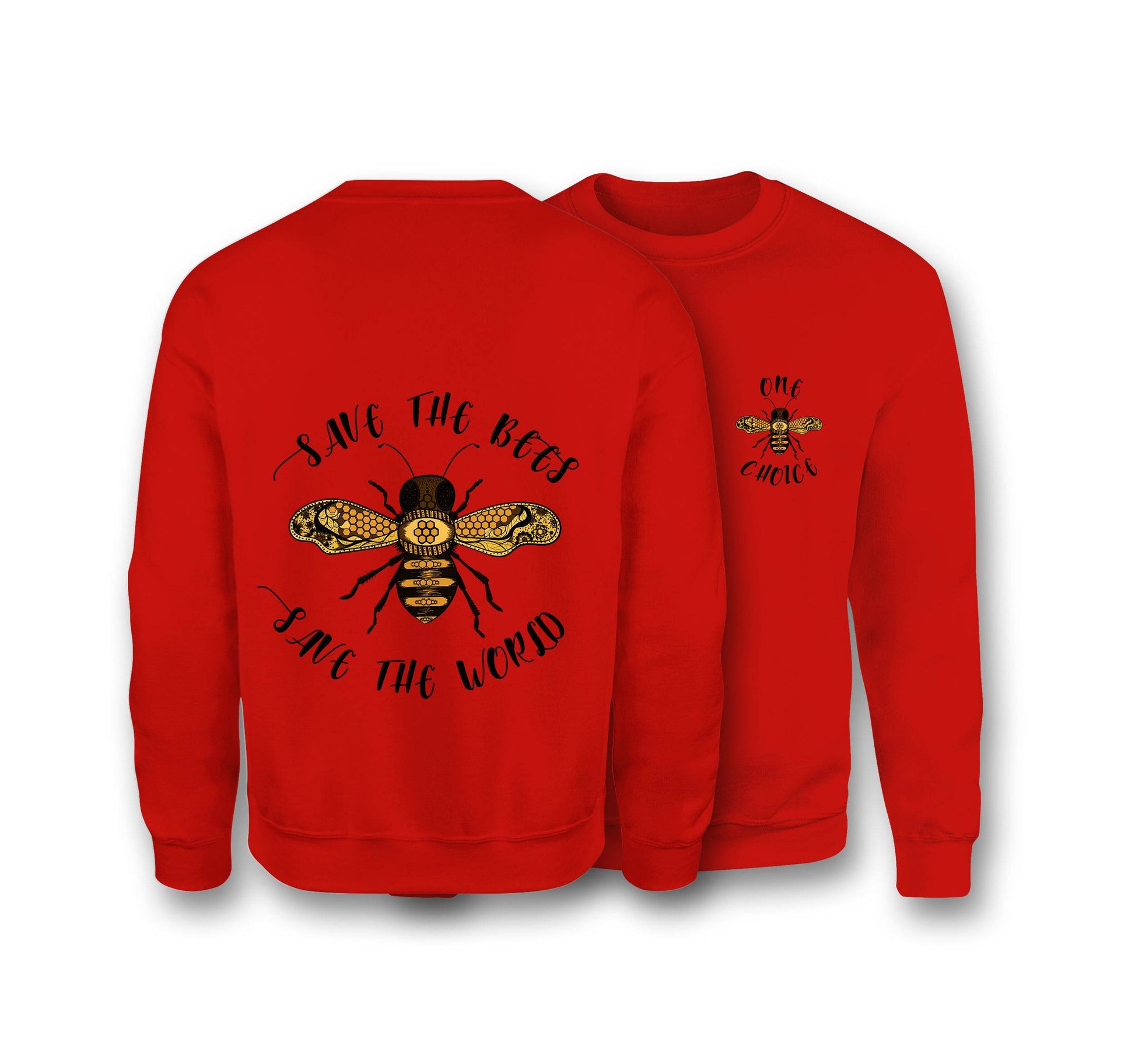 Save The Bees, Save The World Sweatshirt - Organic Cotton Sweatshirt - One Choice Apparel