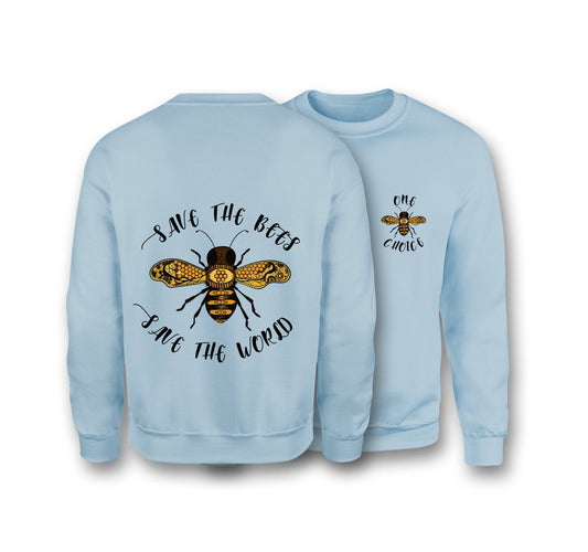 Save The Bees, Save The World Sweatshirt - Organic Cotton Sweatshirt - One Choice Apparel