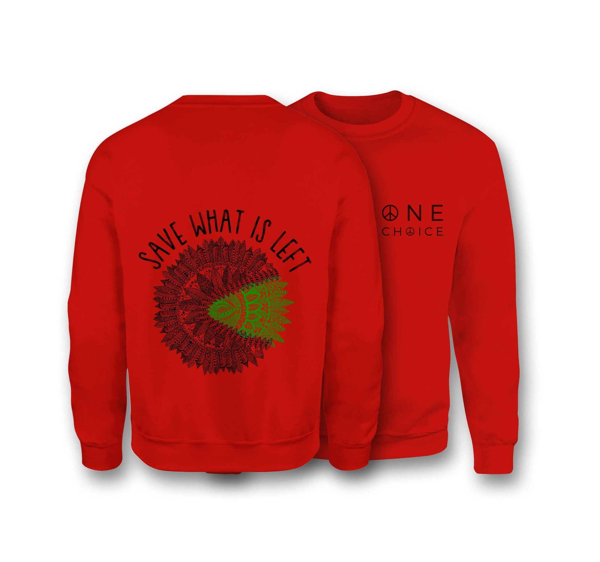 Save What Is Left Sweatshirt - Organic Cotton Sweatshirt - One Choice Apparel