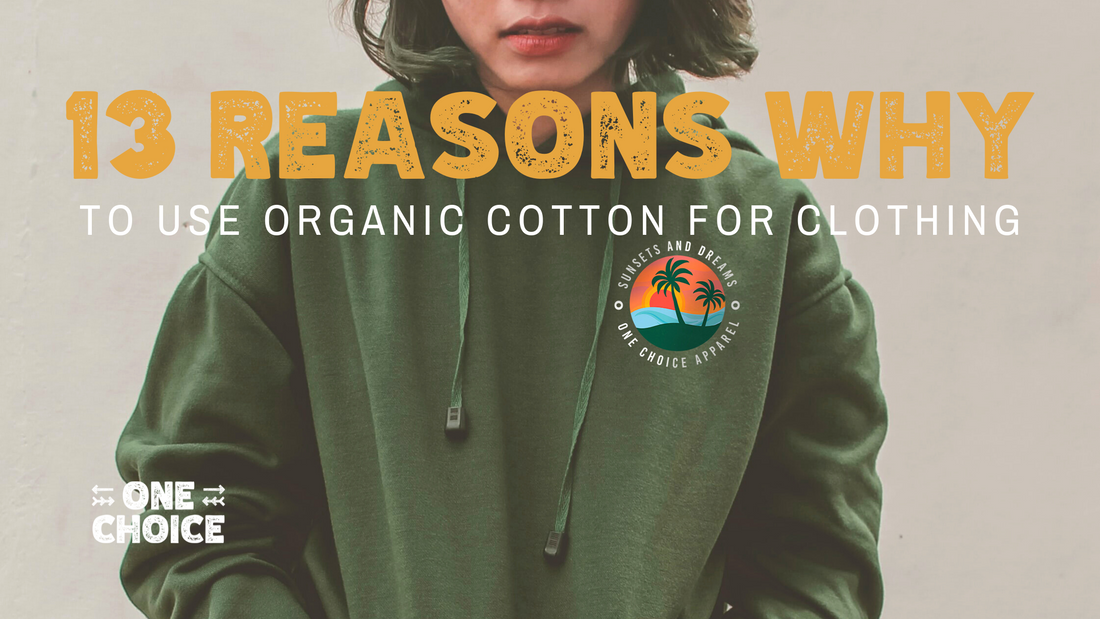 Benefits of Using Organic Cotton for Clothing
