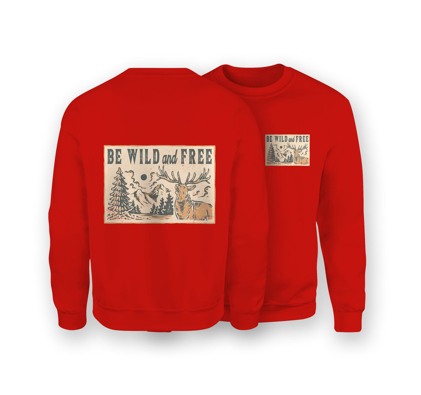 Be Wild & Free Sweatshirt - Organic Cotton Sweatshirt