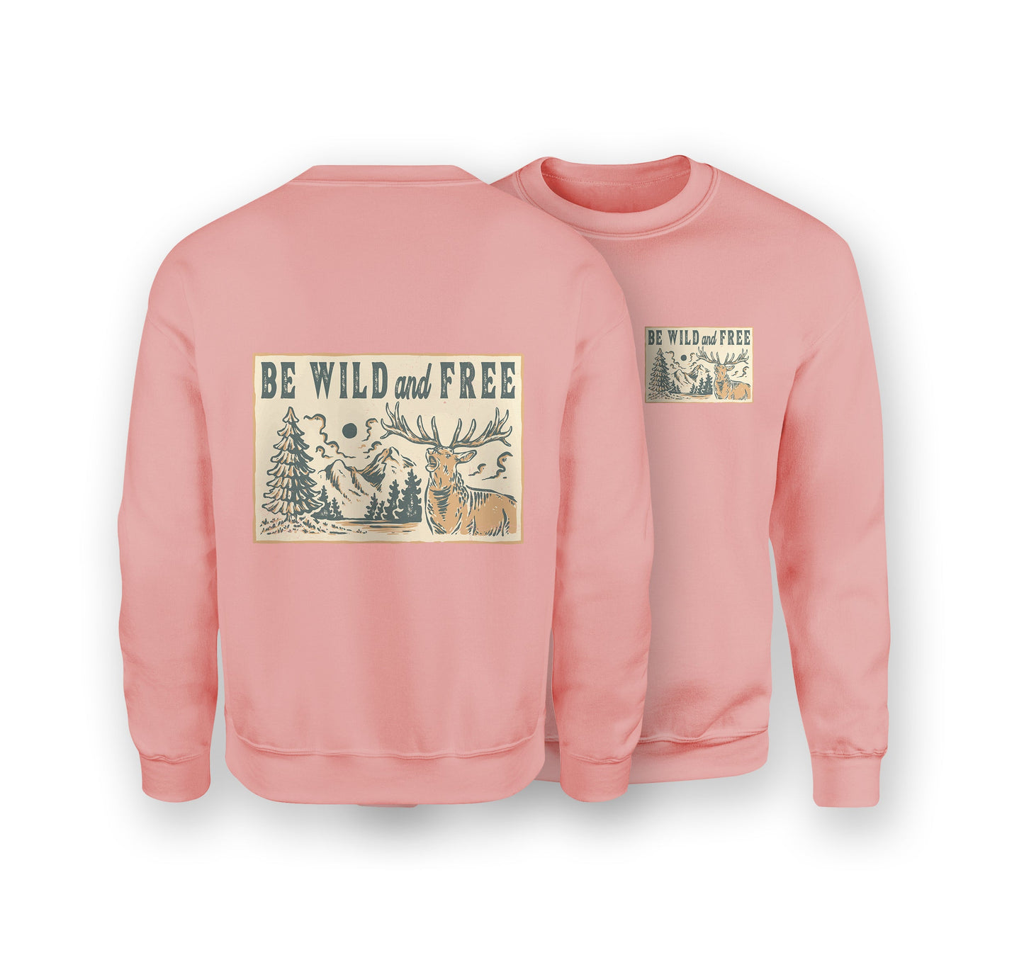Be Wild & Free Sweatshirt - Organic Cotton Sweatshirt