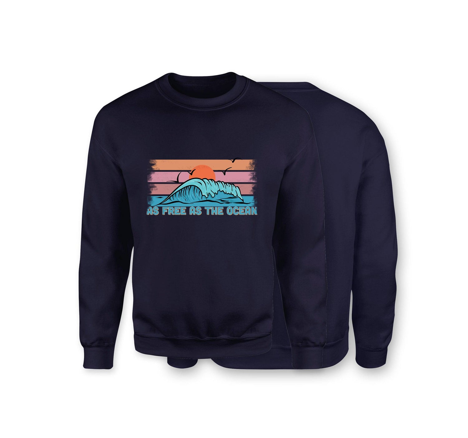 As Free As The Ocean Sweatshirt - Organic Cotton Sweatshirt - Front Print - One Choice Apparel