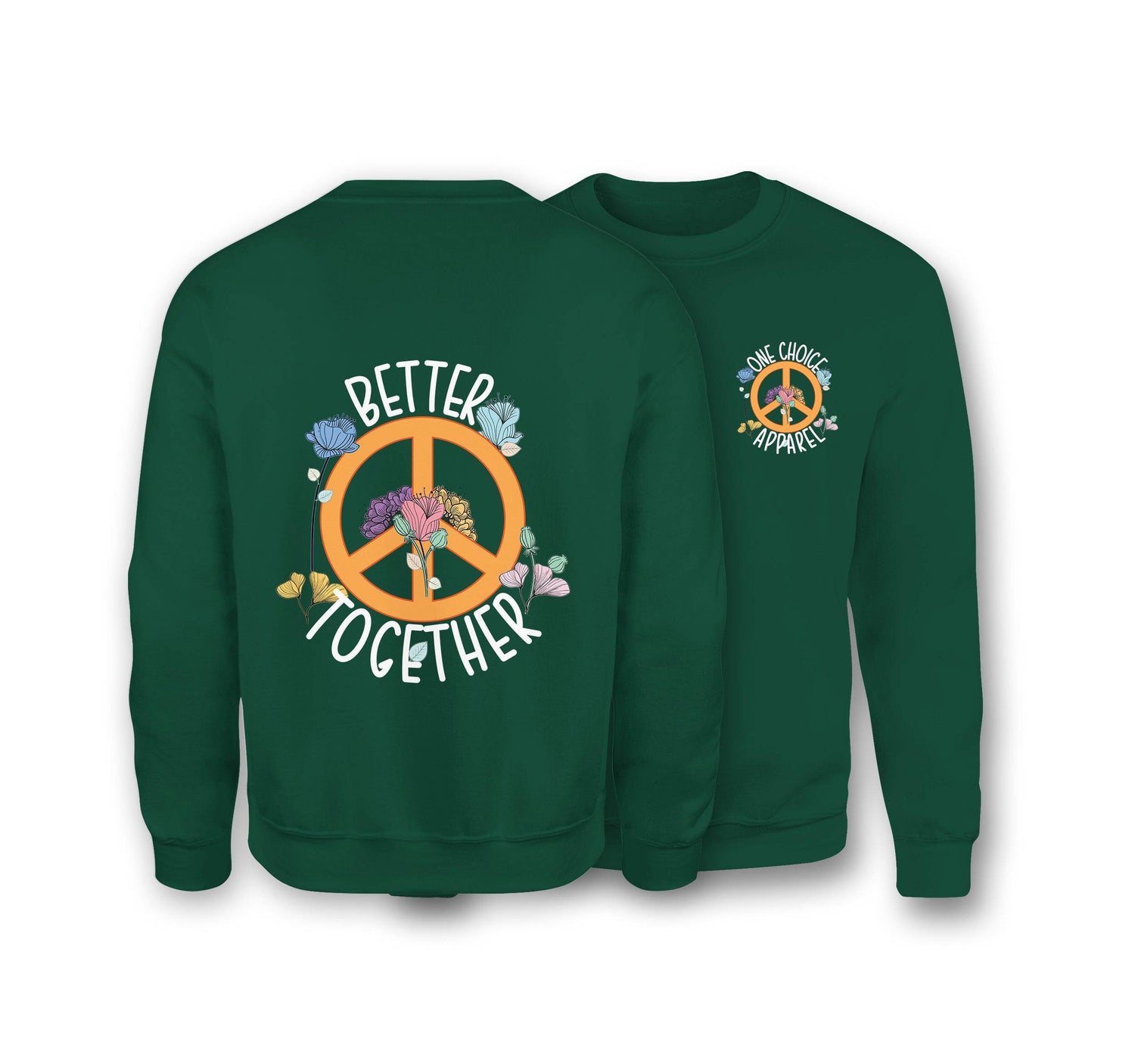 Better Together Sweatshirt - Organic Cotton Sweatshirt - One Choice Apparel