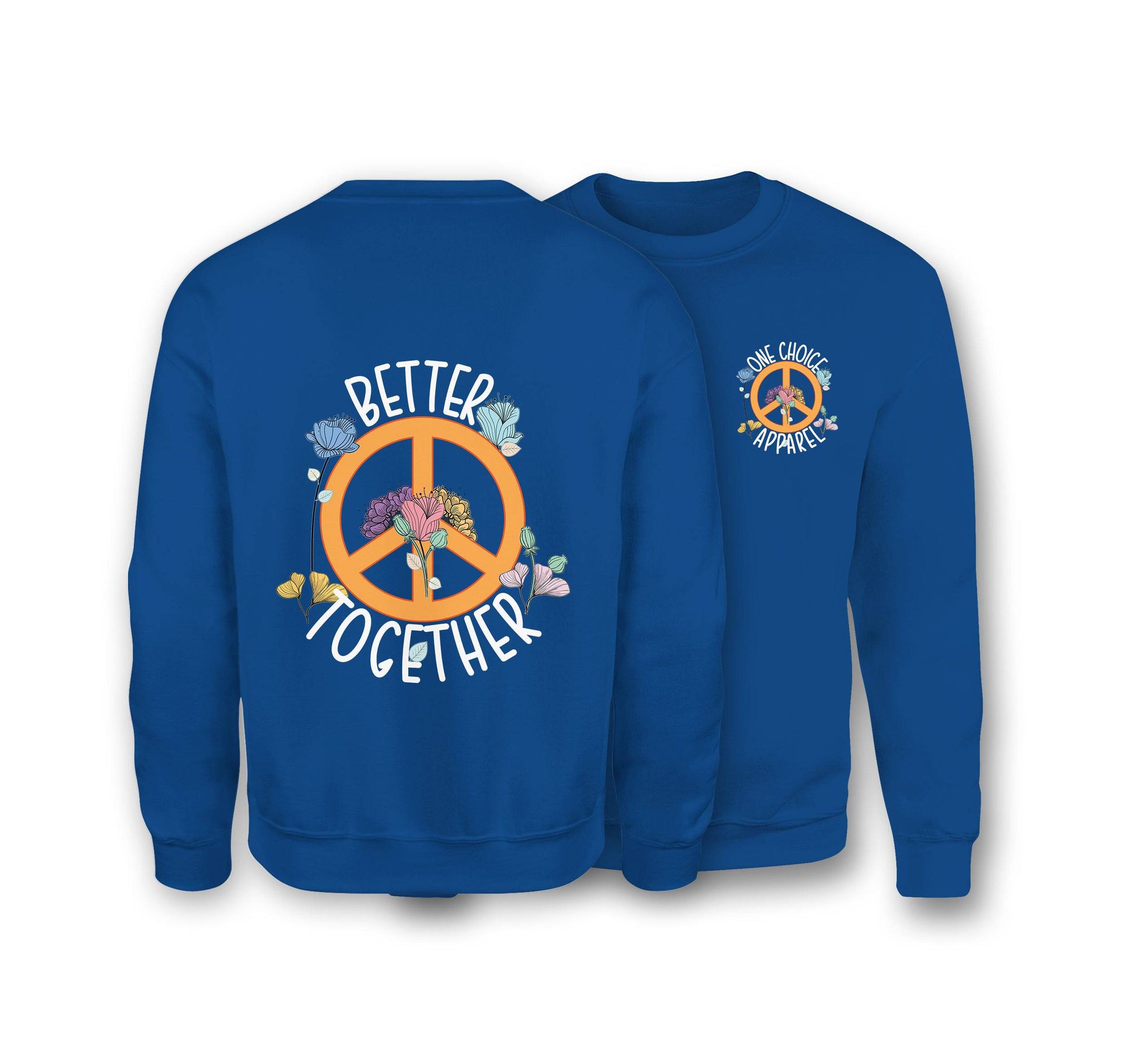 Better Together Sweatshirt - Organic Cotton Sweatshirt - One Choice Apparel