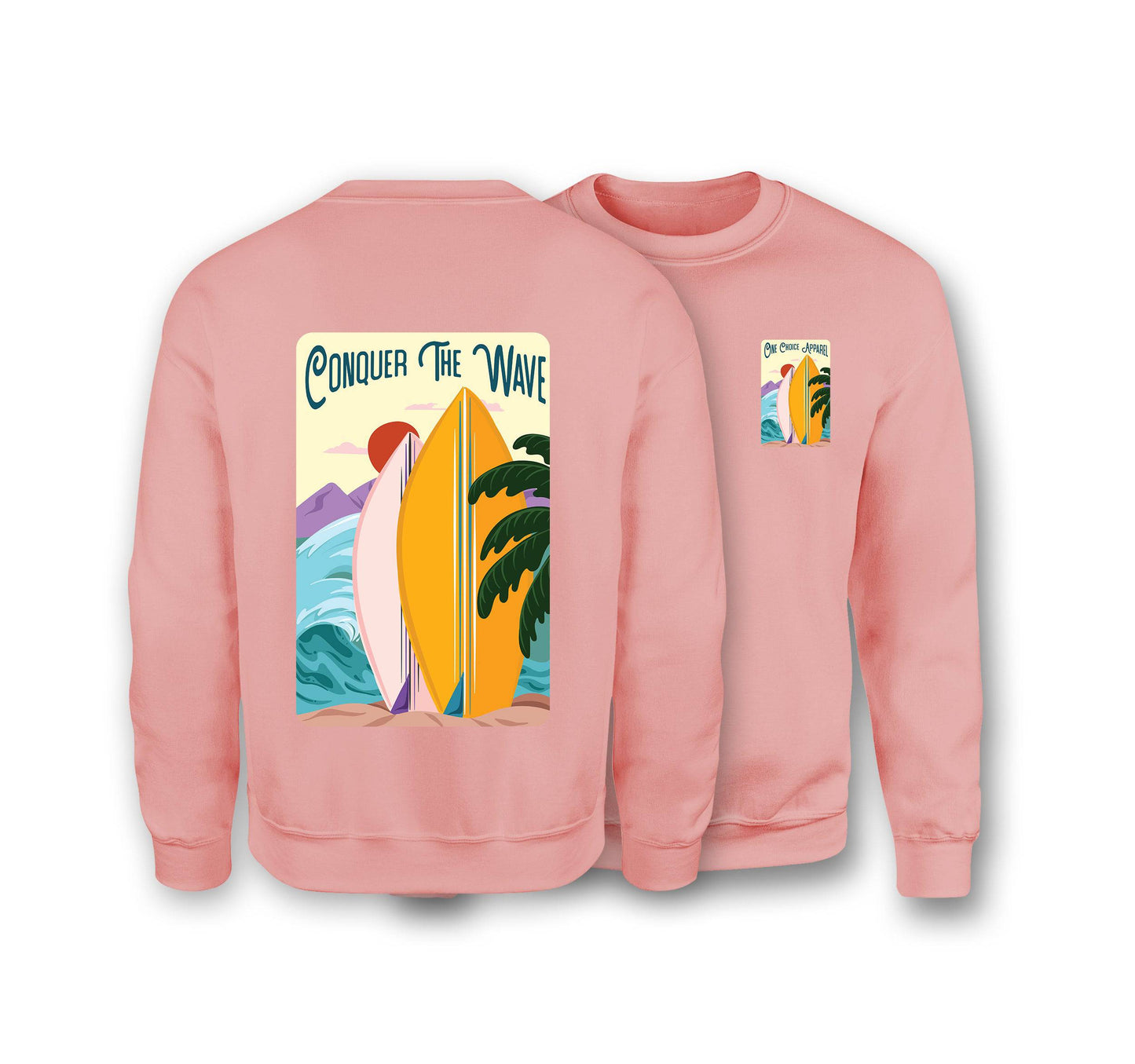 Conquer The Wave Sweatshirt - Organic Cotton Sweatshirt - One Choice Apparel