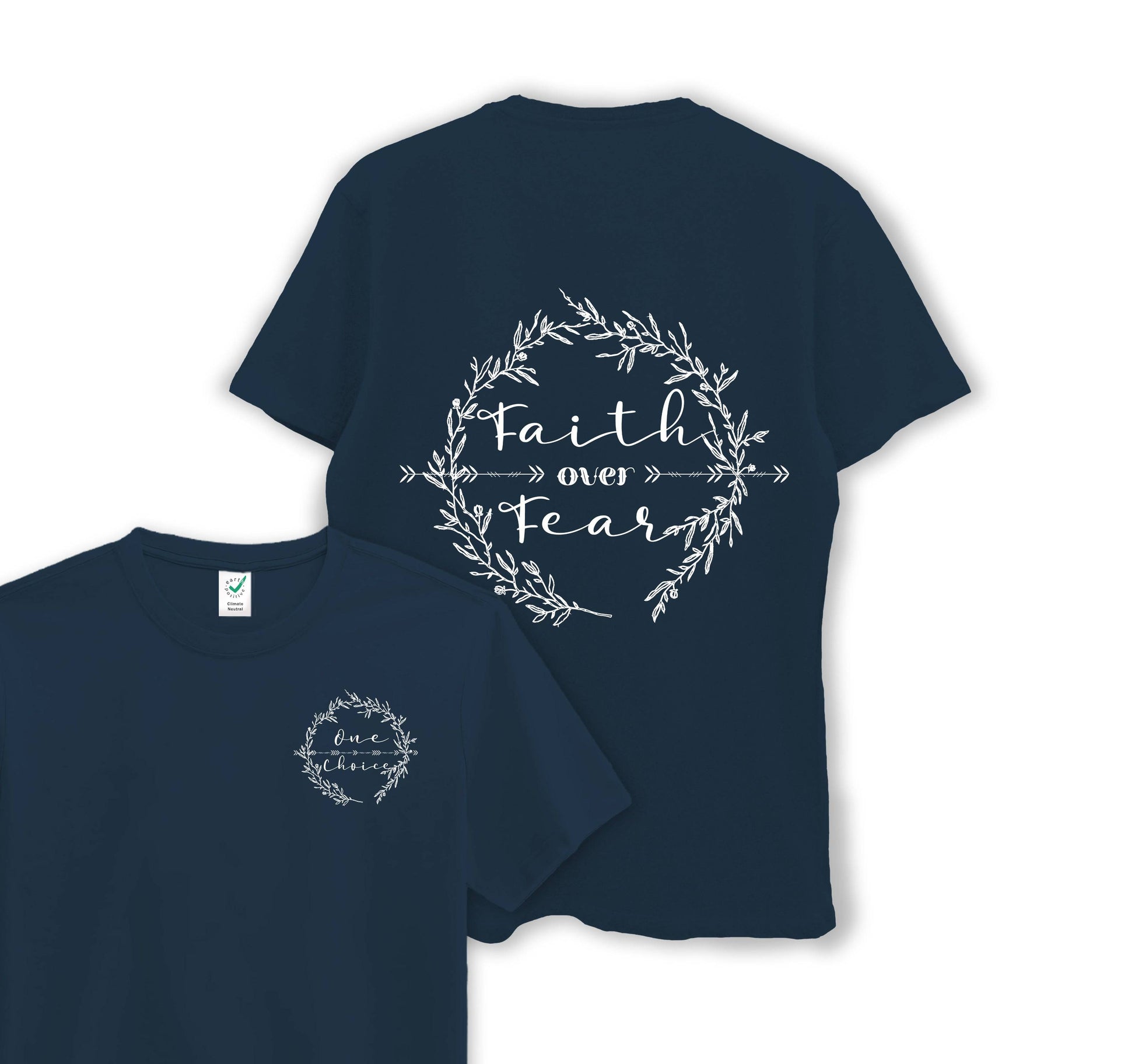 Faith Over Fear - Organic Cotton Tee - One Choice Apparel