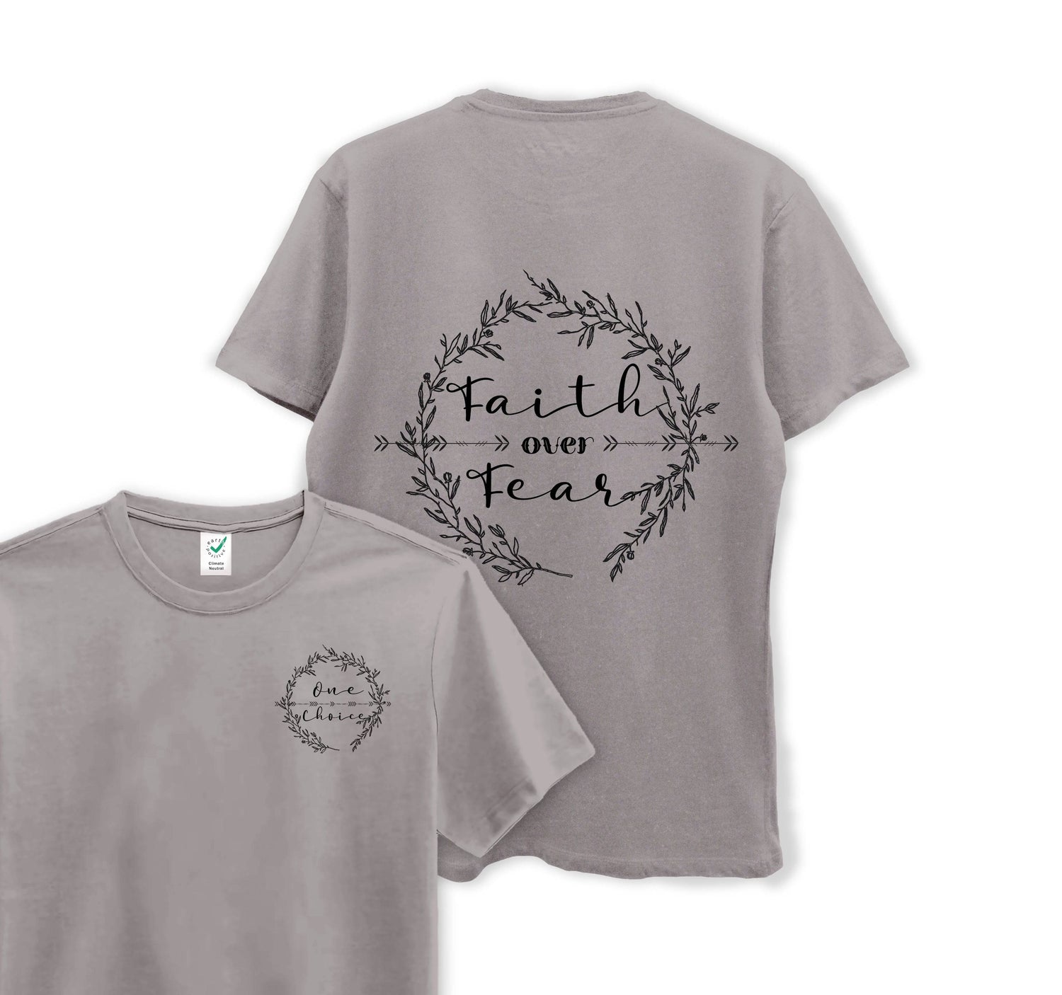 Faith Over Fear - Organic Cotton Tee - One Choice Apparel