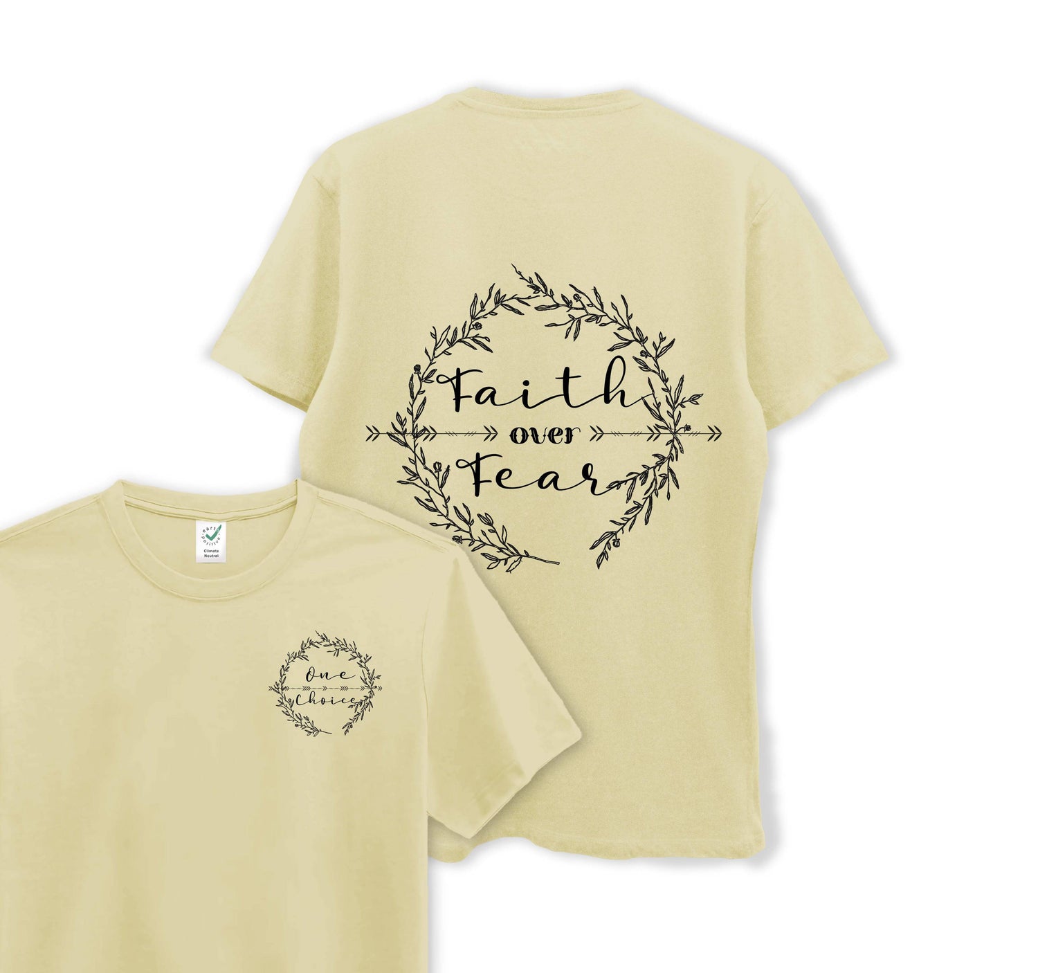 Faith Over Fear - Organic Cotton Tee - One Choice Apparel