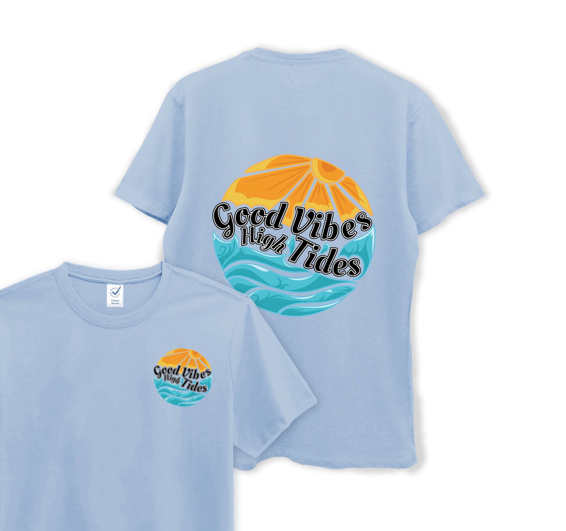 Good Vibes With High Tides - Organic Cotton Tee - One Choice Apparel