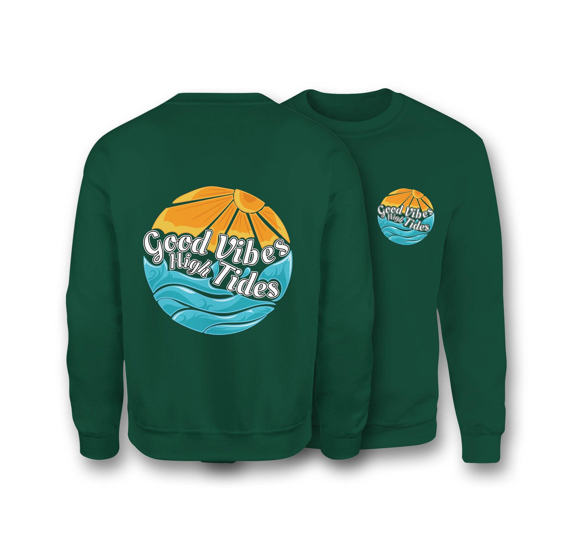 Good Vibes With High Tides Sweatshirt - Organic Cotton Sweatshirt - One Choice Apparel