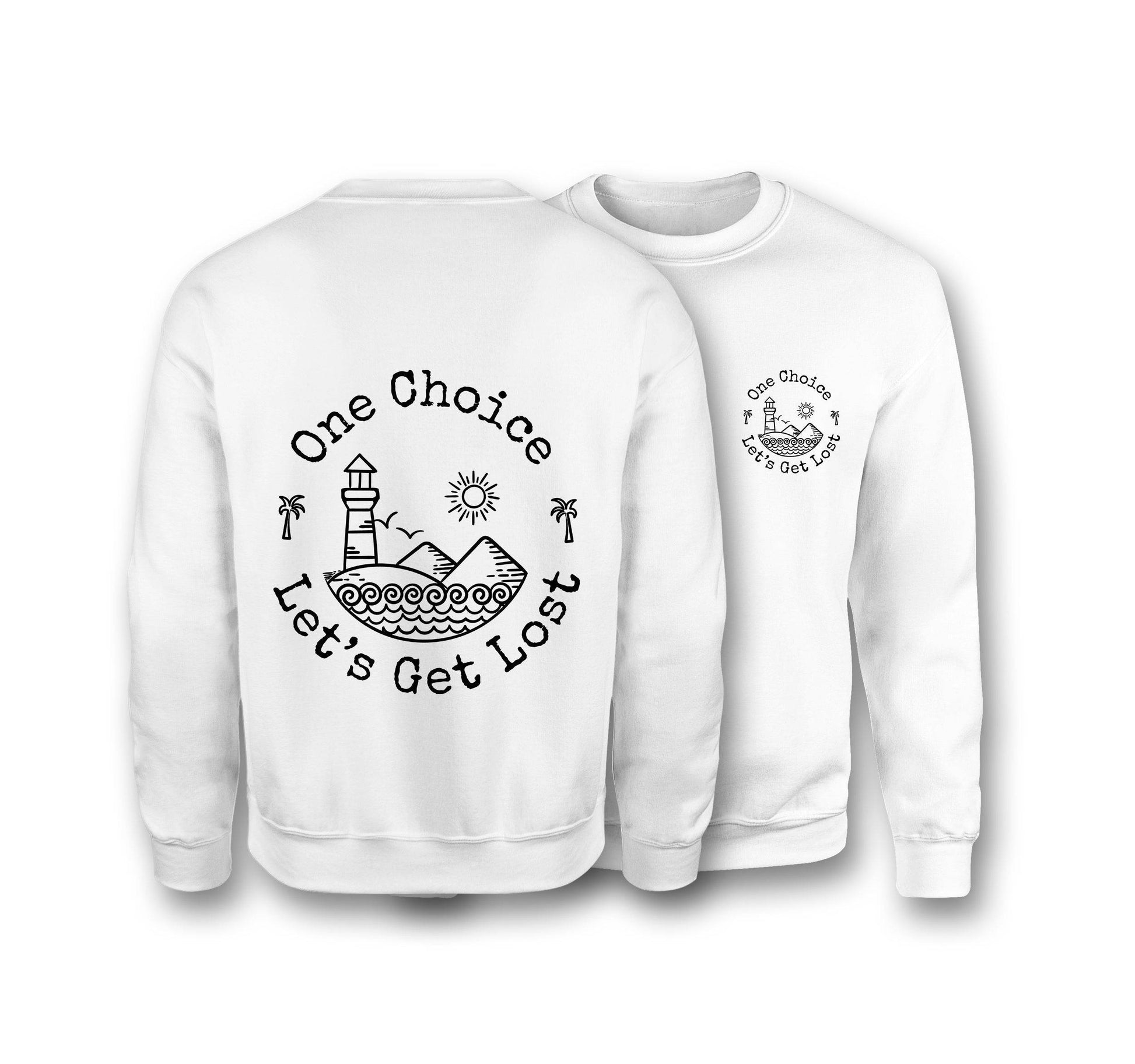 Let's Get Lost Sweatshirt - Organic Cotton Sweatshirt - One Choice Apparel