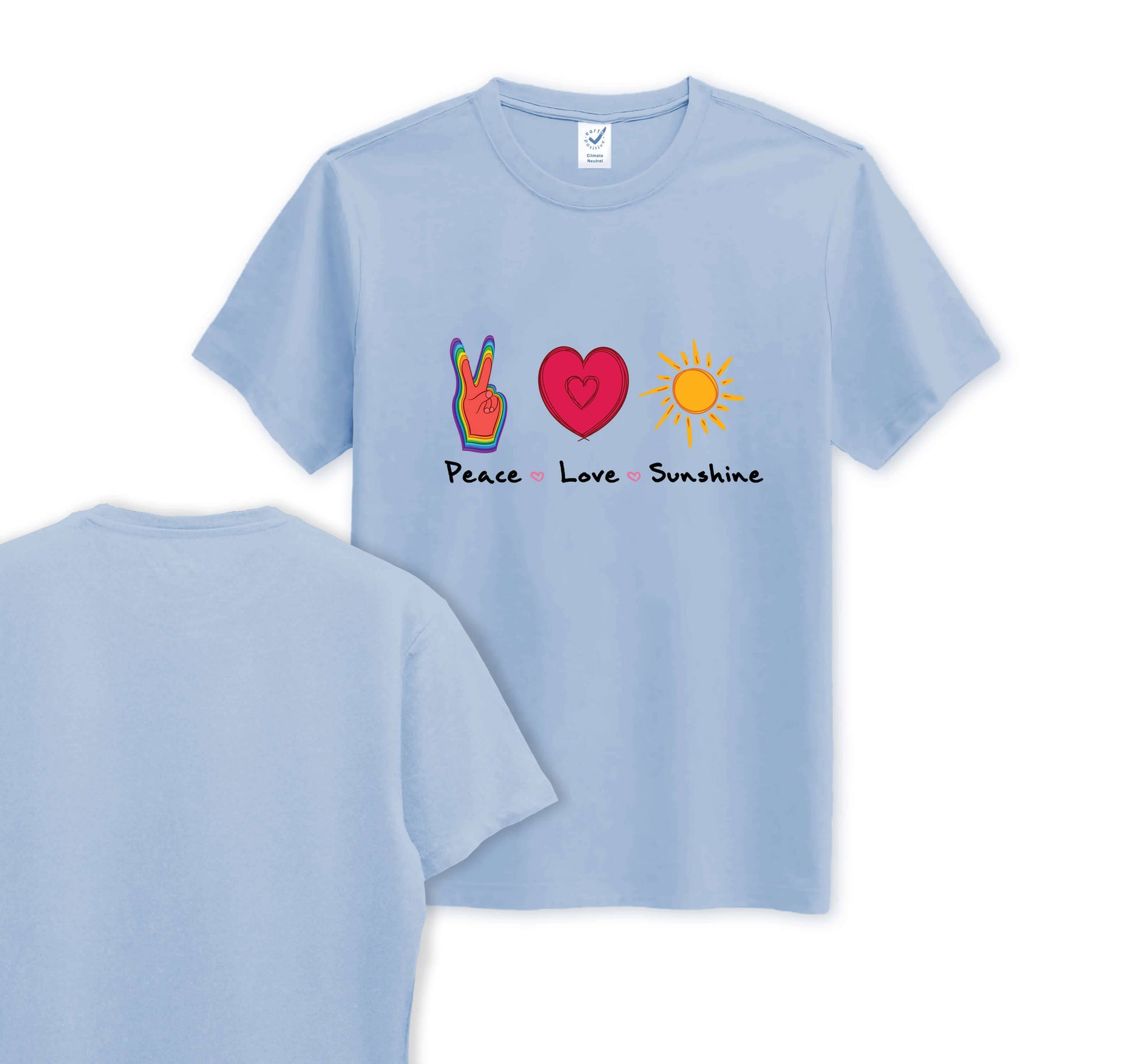 Peace Love & Sunshine - Front Print - Organic Cotton Tee - One Choice Apparel