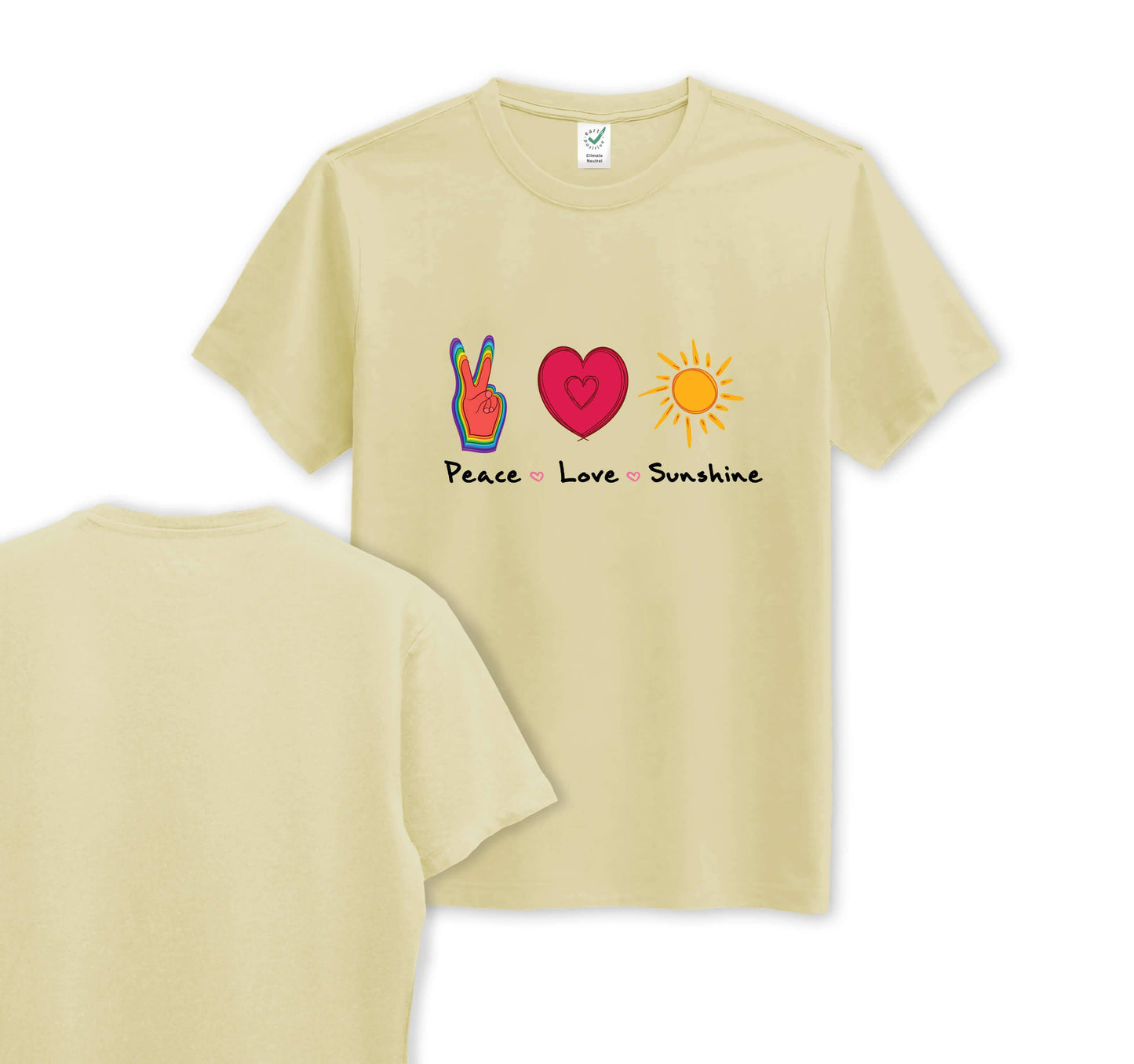 Peace Love & Sunshine - Front Print - Organic Cotton Tee - One Choice Apparel