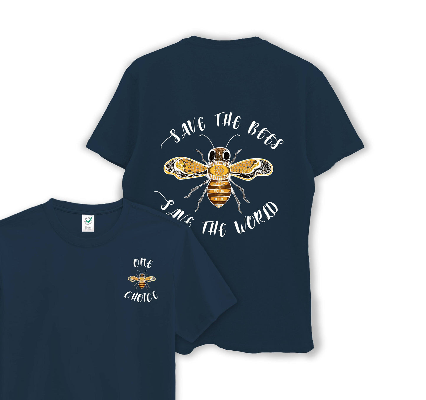Save The Bees, Save The World- Organic Cotton Tee - One Choice Apparel