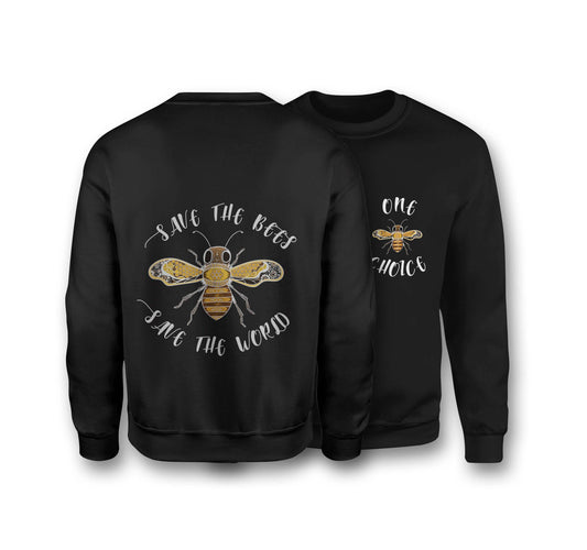 Save The Bees, Save The World Sweatshirt - Organic Cotton Sweatshirt - One Choice Apparel