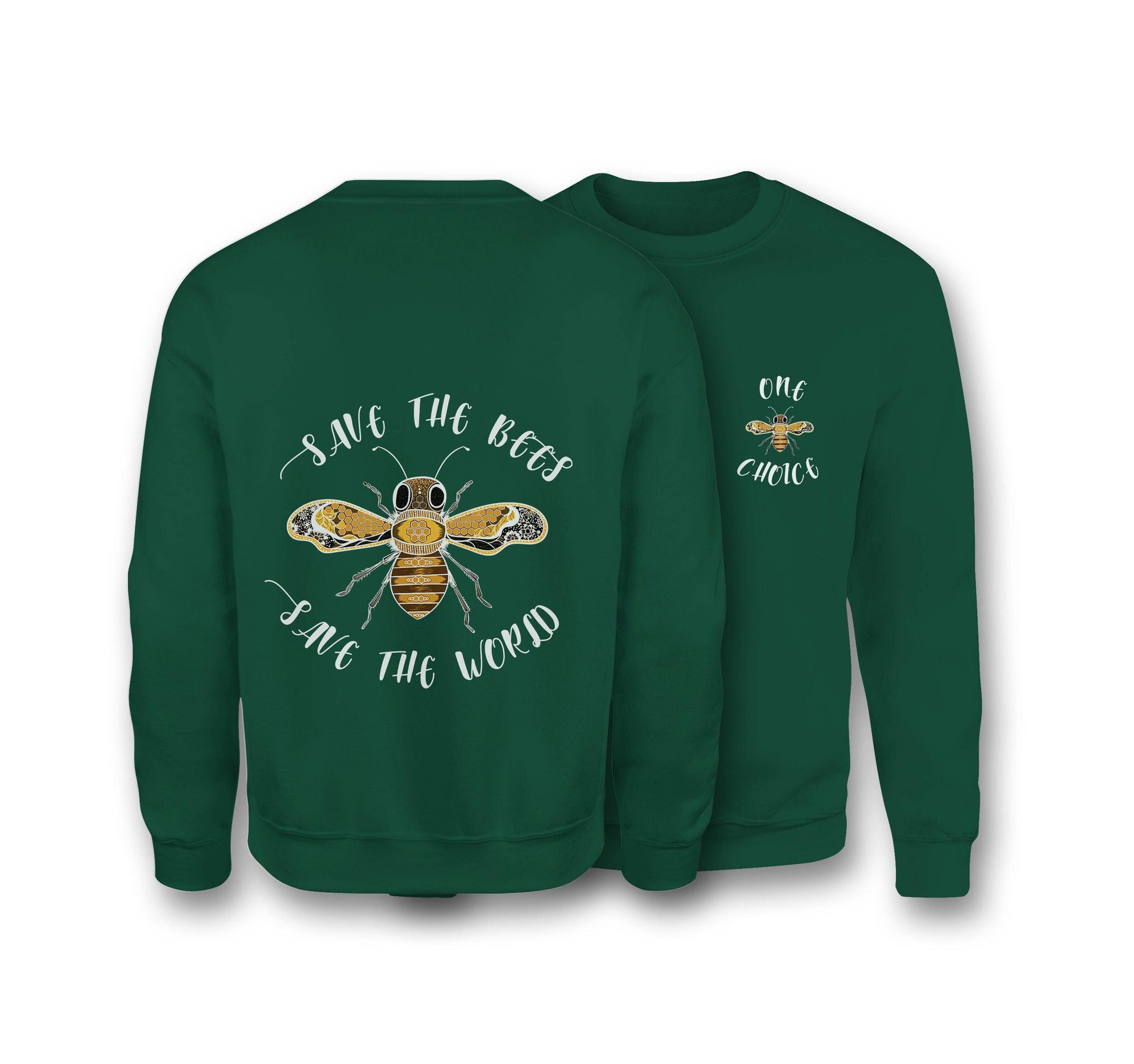 Save The Bees, Save The World Sweatshirt - Organic Cotton Sweatshirt - One Choice Apparel