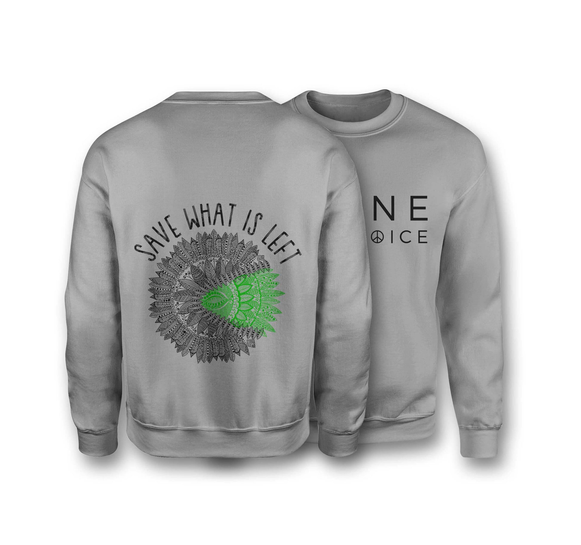 Save What Is Left Sweatshirt - Organic Cotton Sweatshirt - One Choice Apparel