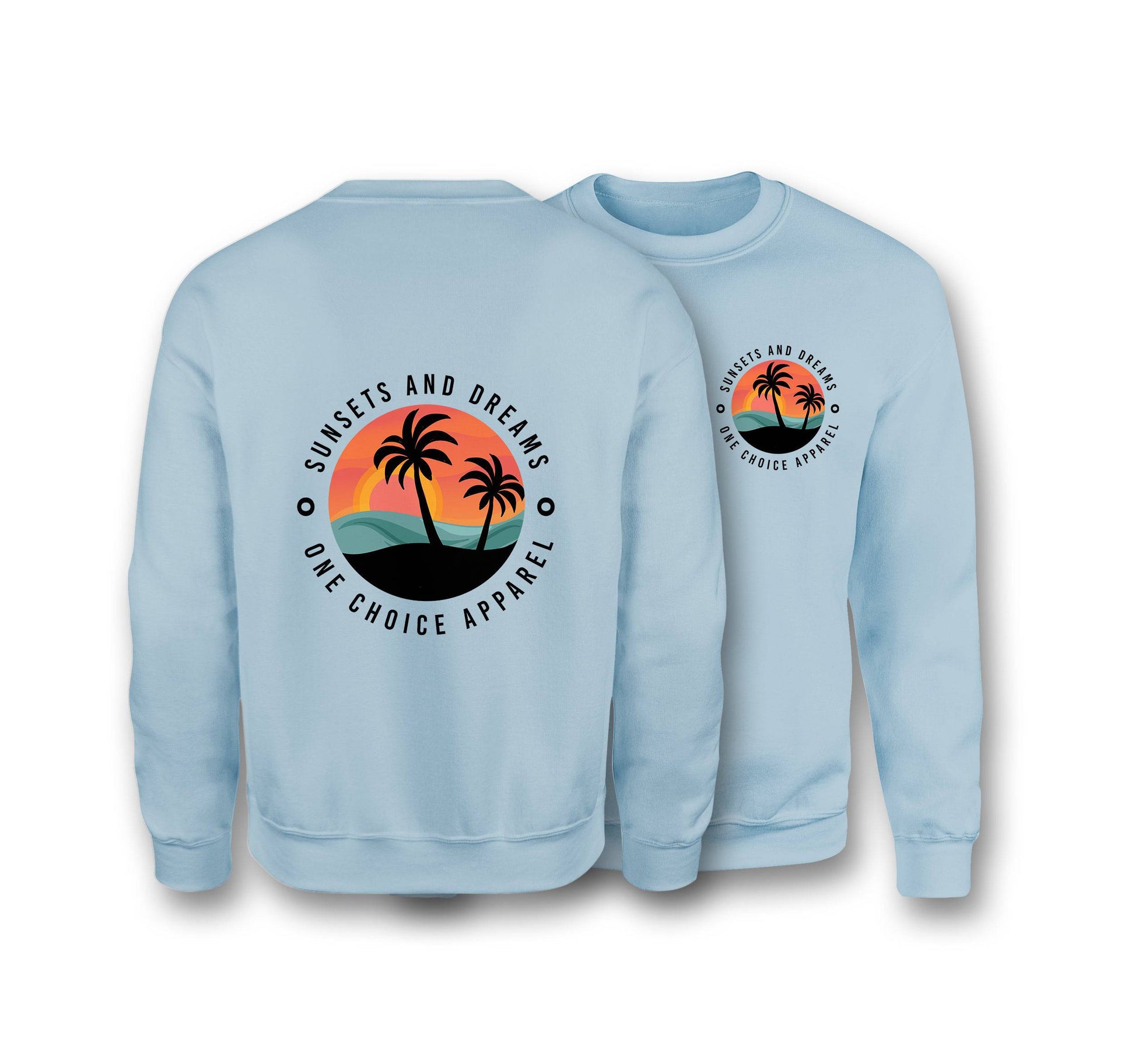 Sunsets & Dreams Sweatshirt - Organic Cotton Sweatshirt - One Choice Apparel