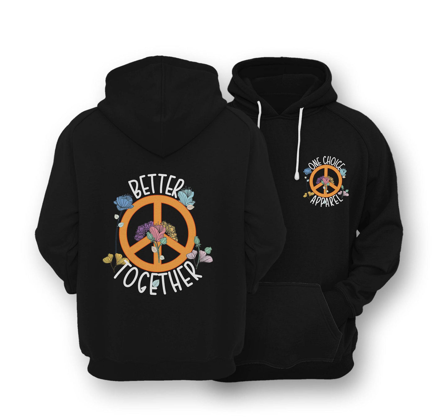 Sustainable Hoodie - Better Together Hoodie - One Choice Apparel