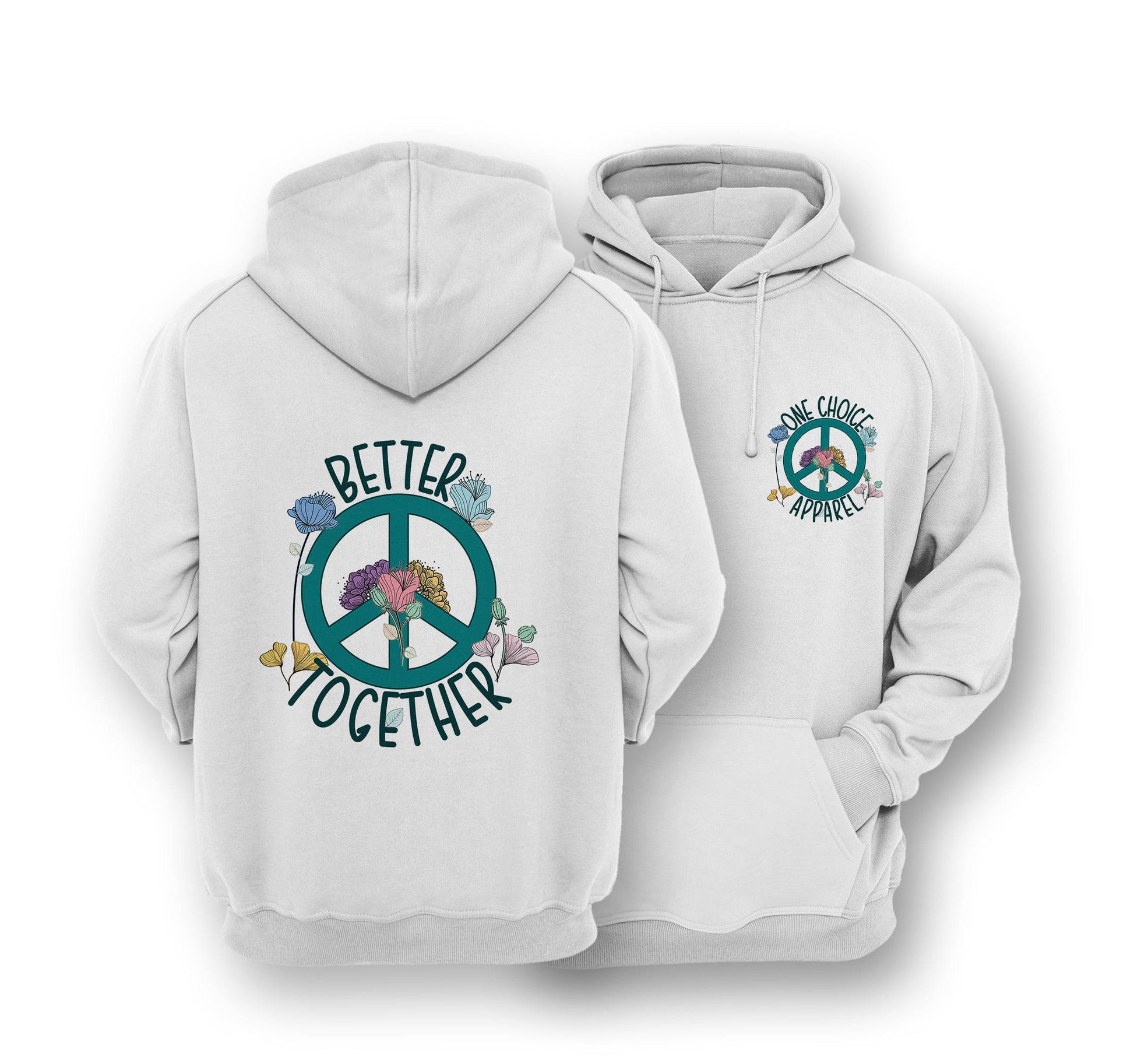 Sustainable Hoodie - Better Together Hoodie - One Choice Apparel